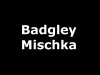 BADGLEY MISCHKA 