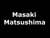 MASAKI MATSUSHIMA